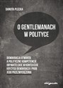 O gentlemanach w polityce 