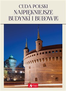 Cuda Polski Najpiękniejsze budynki i budowle