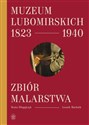 Muzeum Lubomirskich 1823 1940 Zbiór malarstwa