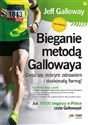 Bieganie metodą Gallowaya Ciesz się dobrym zdrowiem i doskonałą formą! - Jeff Galloway