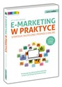 E-marketing w praktyce Strategie skutecznej promocji online - Artur Maciorowski