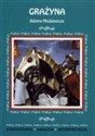 Grażyna Adama Mickiewicza Streszczenie Analiza Interpretacja - Adam Mickiewicz