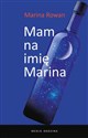 Mam na imię Marina i jestem alkoholiczką - Marina Rowan