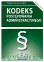 Kodeks postępowania administracyjnego 2015 Stan prawny na dzień 1 lipca 2015 roku (z uwzględnieniem zmian wchodzących w życie 6.09.2015)