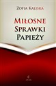 Miłosne sprawki papieży - Zofia Kaliska