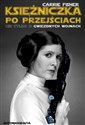 Księżniczka po przejściach - Carrie Fisher