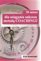 30 minut dla osiągnięcia sukcesu metodą Coachingu