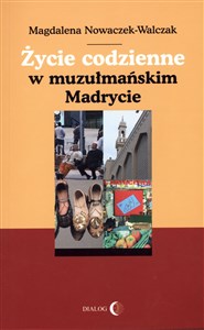 Życie codzienne w muzułmańskim Madrycie