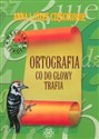 Ortografia co do głowy trafia