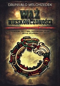 Wąż Nieskończoności Kosmiczny cykl zakreśla pełen krąg. Prawdziwa pozytywna przepowiednia Majów zostaje wyjawiona