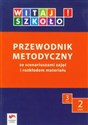 Witaj szkoło! 3 Przewodnik metodyczny Część 2 edukacja wczesnoszkolna