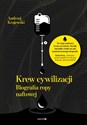 Krew cywilizacji Biografia ropy naftowej