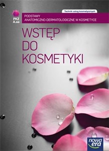 Wstęp do kosmetyki Technik usług kosmetycznych Podstawy anatomiczno-dermatologiczne w kosmetyce