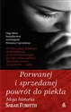 Porwanej i sprzedanej powrót do piekła - Sarah Forsyth