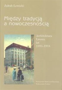 Architektura Lwowa lat 1893-1918