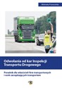 Odwołania od kar Inspekcji Transportu Drogowego Poradnik dla właścicieli firm transportowych i osób zarządzających transportem