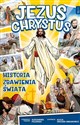 Jezus Chrystus Historia zbawienia świata komiks