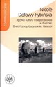 Języki i kultury mniejszościowe w Europie: Bretończycy, Łużyczanie, Kaszubi - Nicole Dołowy-Rybińska