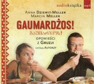 [Audiobook] Gaumardżos opowieści z Gruzji
