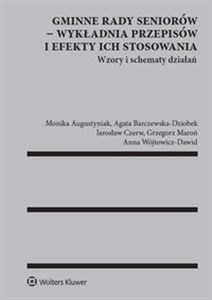 Gminne rady seniorów wykładnia przepisów i efekty ich stosowania Wzory i schematy działań