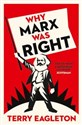 Why Marx Was Right - Terry Eagleton