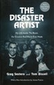 The Disaster Artist My Life Inside The Room, the Greatest Bad Movie Ever Made - Greg Sestero, Tom Bissell