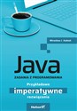 Java. Zadania z programowania. Przykładowe imperatywne rozwiązania - Mirosław J. Kubiak