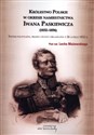 Królestwo Polskie w okresie Iwana Paskiewicz (1832 - 1856) - Lech Mażewski (red.)