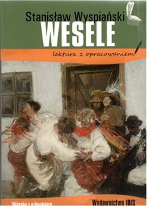 Wesele Stanisław Wyspiański lektura z opracowaniem