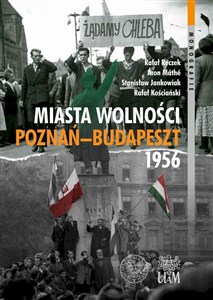 Miasta Wolności Poznań-Budapeszt 1956 - Księgarnia UK