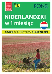 Niderlandzki w 1 miesiąc Szybki kurs językowy PONS z nagraniami mp3