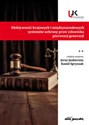 Efektywność krajowych i międzynarodowych systemów ochrony praw człowieka pierwszej generacji Tom II 