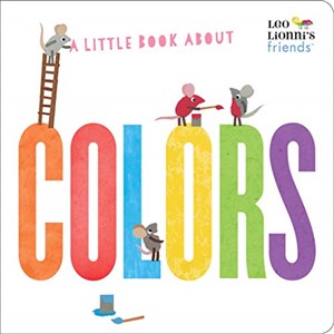 A Little Book About Colors (Leo Lionni's Friends) - Księgarnia Niemcy (DE)