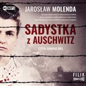 [Audiobook] Sadystka z Auschwitz - Jarosław Molenda