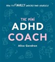 The Mini ADHD Coach - Alice Gendron