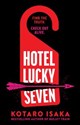 Hotel Lucky Seven - Kotaro Isaka