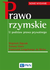 Prawo rzymskie U podstaw prawa prywatnego