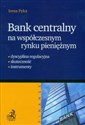 Bank centralny na współczesnym rynku pieniężnym - Irena Pyka