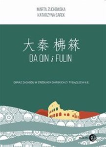 Da Qin i Fulin Obraz zachodu w źródłach chińskich z I tysiąclecia n.e. - Księgarnia Niemcy (DE)