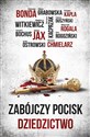 Zabójczy pocisk Dziedzictwo - Joanna Jax, Alek Rogoziński, Grzegorz Kapla, Krzysztof Bochus, Katarzyna Kacprzak, Tomasz Duszyński,