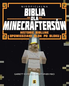 Nieoficjalna Biblia dla Minecraftersów Historie biblijne opowiedziane krok po kroku