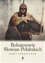 Bohaterowie Słowian Połabskich