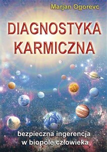 Diagnostyka karmiczna Bezpieczna ingerencja w biopole człowieka