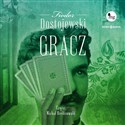 [Audiobook] Gracz - Fiodor Dostojewski