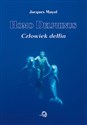 Homo Delphinus Człowiek delfin - Jacques Mayol