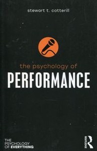 The Psychology of Performance - Księgarnia UK