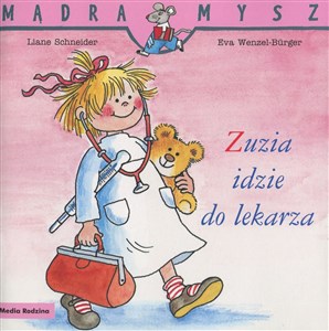 Zuzia idzie do lekarza. Mądra Mysz wyd. 2020