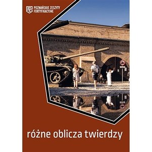 Różne oblicza twierdzy