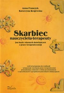 Skarbiec nauczyciela-terapeuty na bazie własnych doświadczeń z pracy terapeutycznej z płytą CD