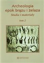 Archeologia epok brązu i żelaza Studia i materiały Tom 2 - 